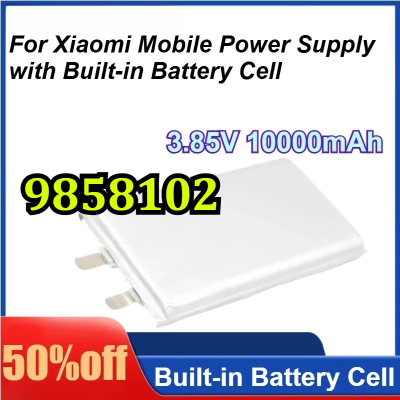 

9858102 for Xiaomi Mobile Power Supply with Built-in Battery Cell 3.85V 10000mAh Polymer Battery