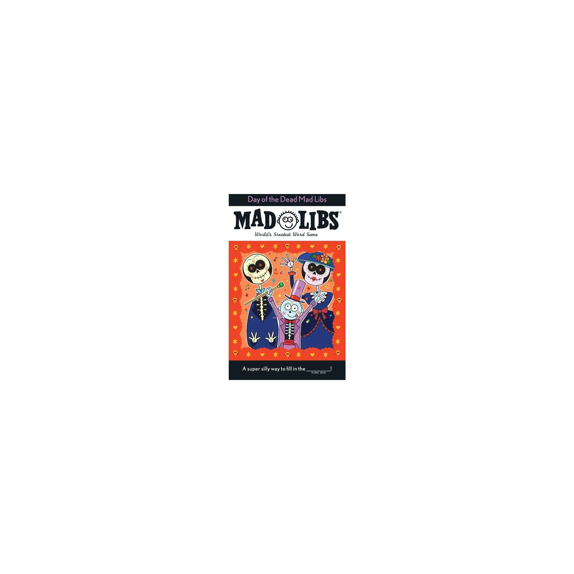 Dia dos Mortos Mad Libs - por Karl Jones & Mad Libs (Capa Mole)