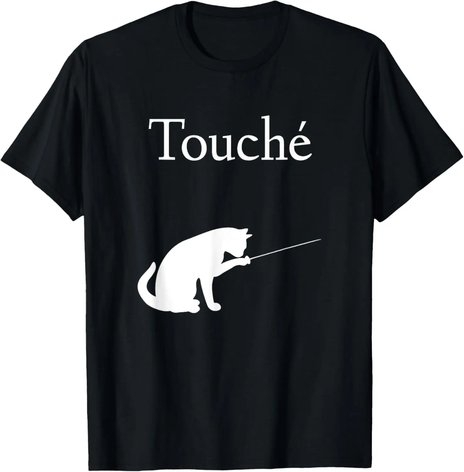 Touche Fencing Cat - Sword Fighting Feline Combat Sport Fun T-Shirt