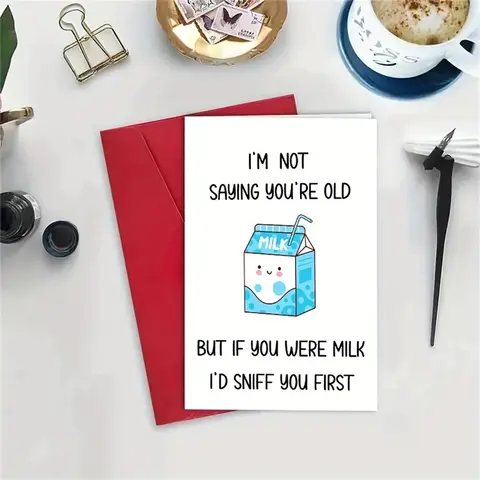 1pc Funny Birthday Card for Him or Her - I'm Not Saying You're Old But If You Were Milk I'd Sniff You First, Birthday Cards for