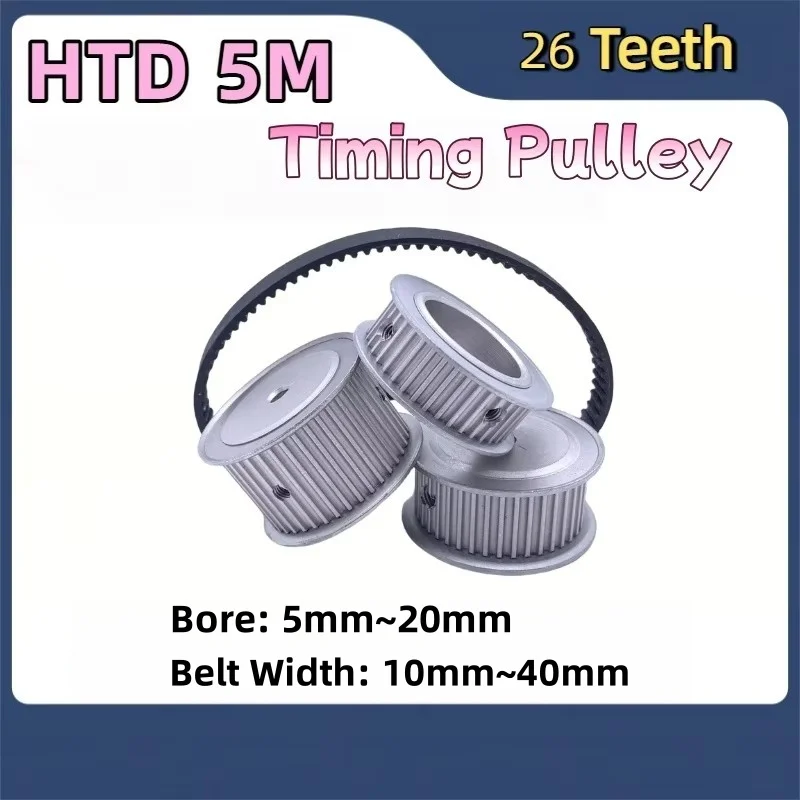 

HTD 5M 26 Teeth Timing pulley Belt width 10mm~40mm HTD 5M 26 Teeth synchronous wheel Bore 5mm~20mm For HTD 5M 26T Gear Pulley
