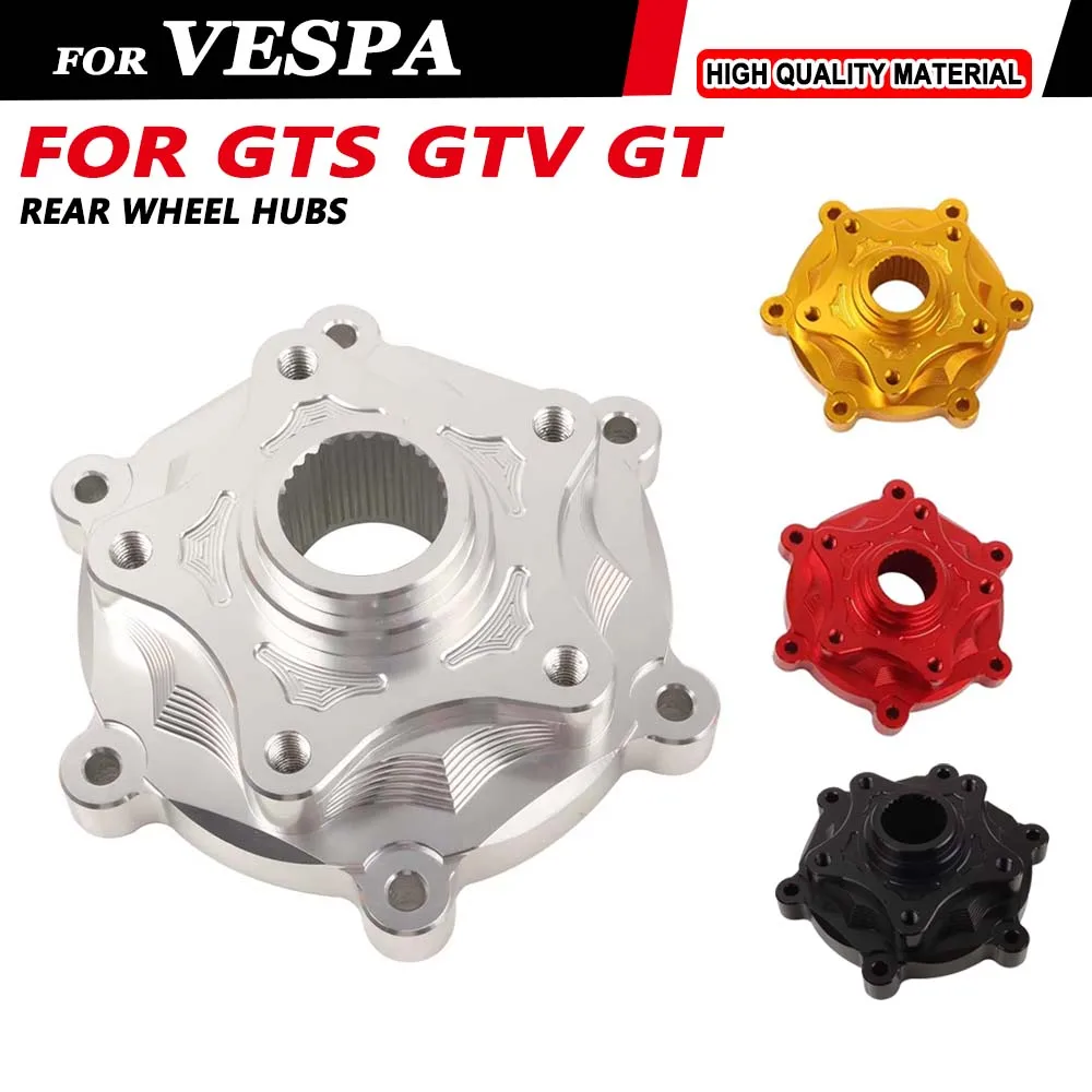 

Motorcycle Parts Forged Rear Wheel Hubs Base Wheels For Vespa GTS 300 250 125 GTV GT GTS300 GTS250 GTS125 Accessories