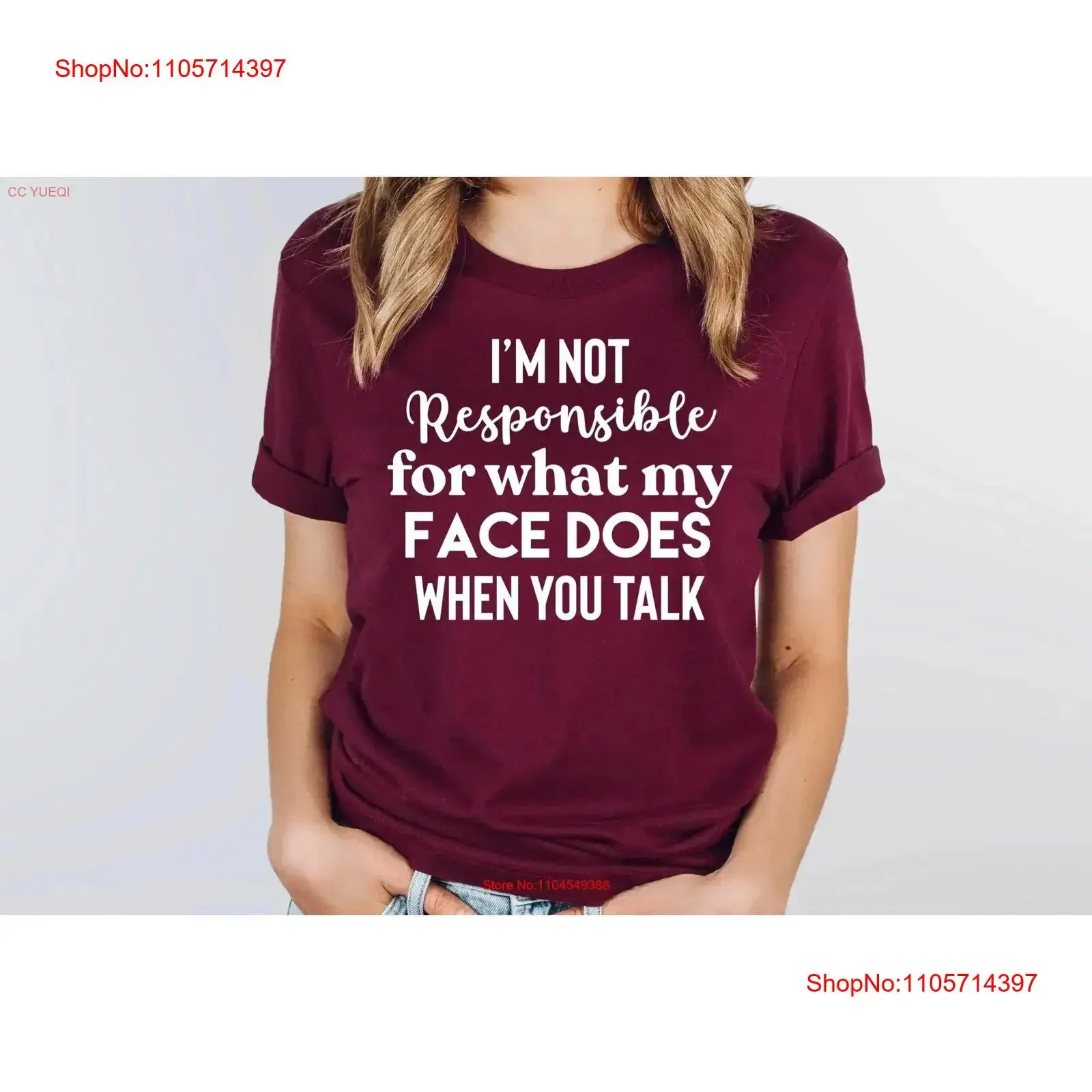 I'm Not Responsible For What My Face Does When You Talk T Shirt Quote Sarcastic Smartass Funny Sarcasm vintage Washed Stretched