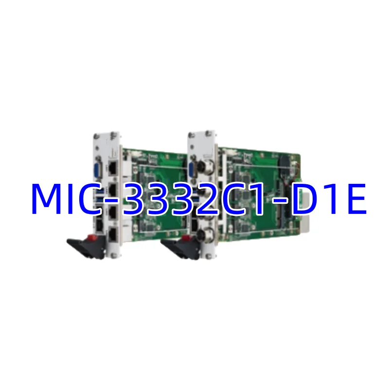 New Original Genuine Boards   MIC-3332C1-D1E    MIC-3332D1-D1E    MIC-3332C4-D2E    MIC-3332C5-D2E    MIC-3329R1-D1E