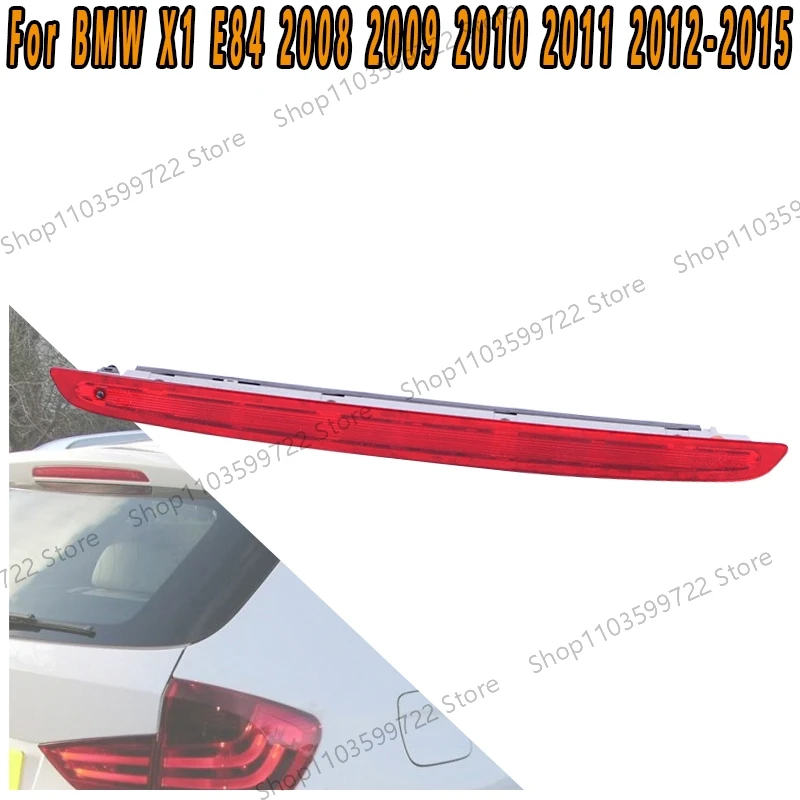 

Для BMW X1 E84 2008 2009 2010 2011 2012-2015 Автомобильный третий стоп-сигнал, высокий стоп-сигнал, сигнальный светильник в сборе 63252990993