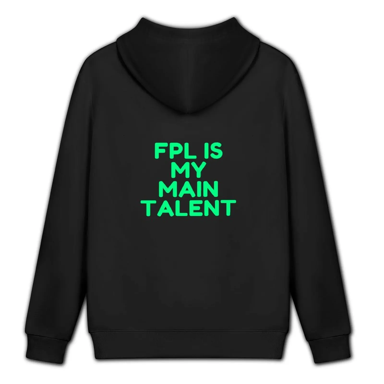 FPL هو الموهب الرئيسي مدير fpl النص الأخضر فقط تصميم هوديي ملابس رجالي قميص عرق رجالي هوديس للرجال جودة عالية