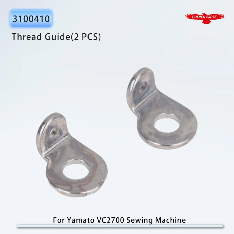 2PCS 3100410 Looper Thread Eyelet Guide Fit Yamato VC2600 VC2700 VC3711 VS2613 Industrial Coverstitch Sewing Machine Parts