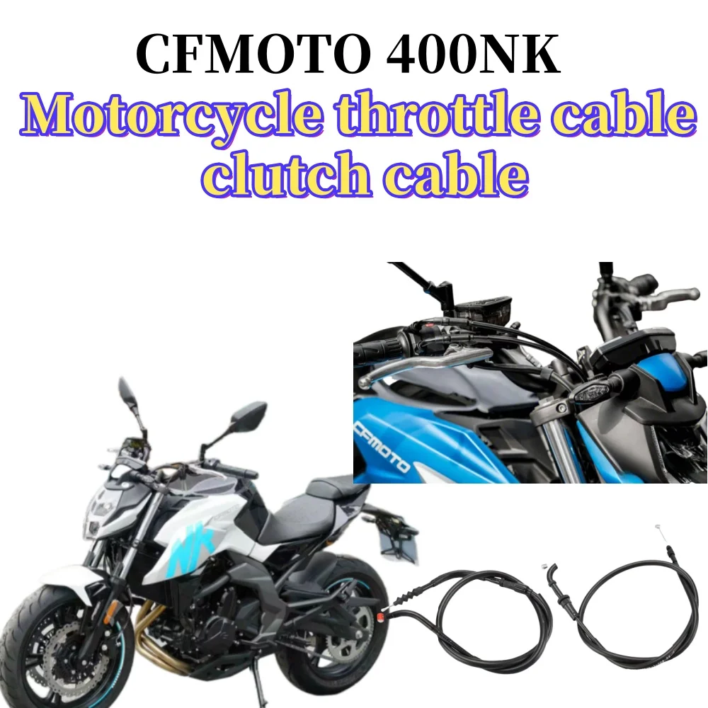 

Câble d'accélérateur d'embrayage pour CFMOTO, câble de porte d'huile, accessoires d'origine CF, ancien modèle 400NK, NK400