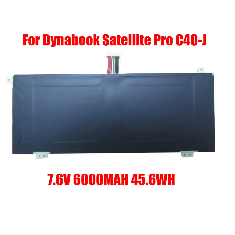 

Laptop Battery For Dynabook For Satellite Pro C40-J C40-G C40-H 7.6V 6000MAH 45.6WH 11PIN 11Lines New