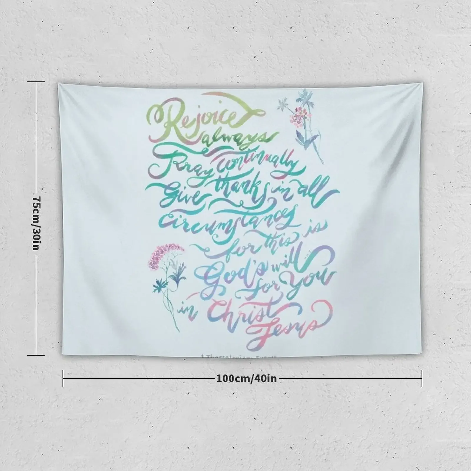 Rejoice Always - 1 Thessalonians 5:16~18 Tapestry Outdoor Decor Wallpapers Home Decor Tapestry