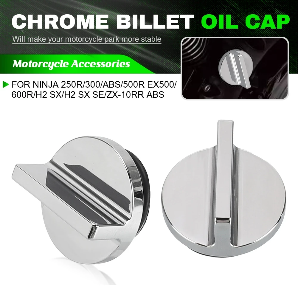 

For Kawasaki Ninja 250R/300/ABS/500R EX500/600R/H2 SX/H2 SX SE/ZX-10RR ABS Motorcycles CNC Chrome Billet Oil Filler Cap Cover