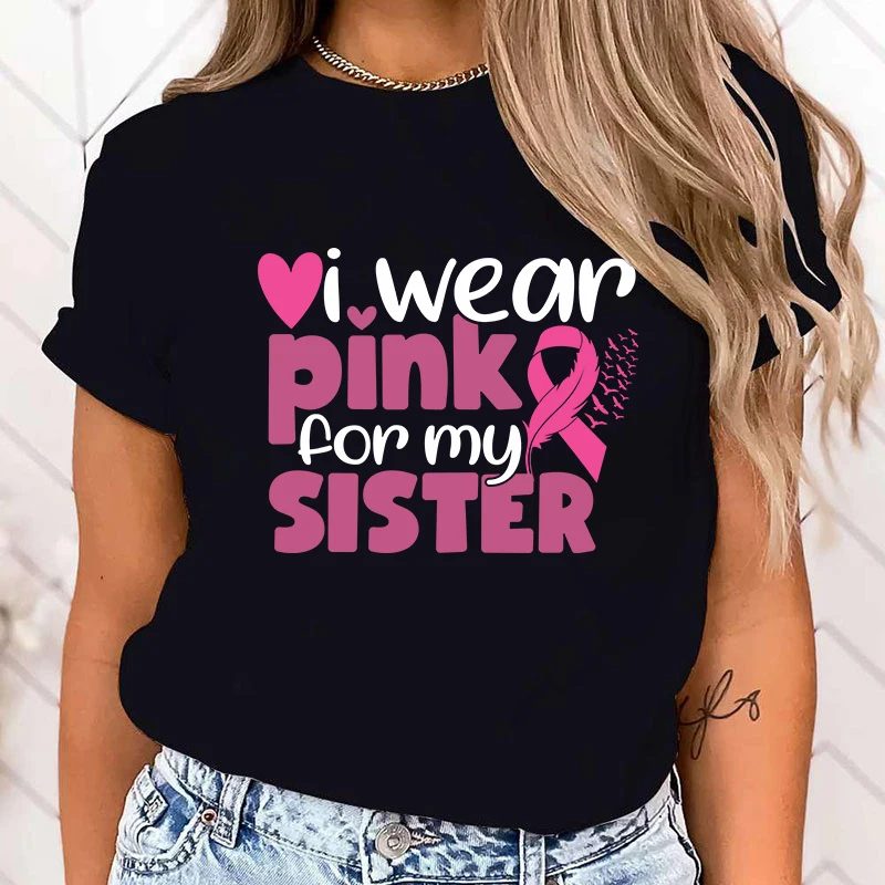 (High Quality T Shirt)Fashion Breast Cancer Awareness I Wear Pink For My Sister Printed Short Sleeve Breast Cancer Awareness top