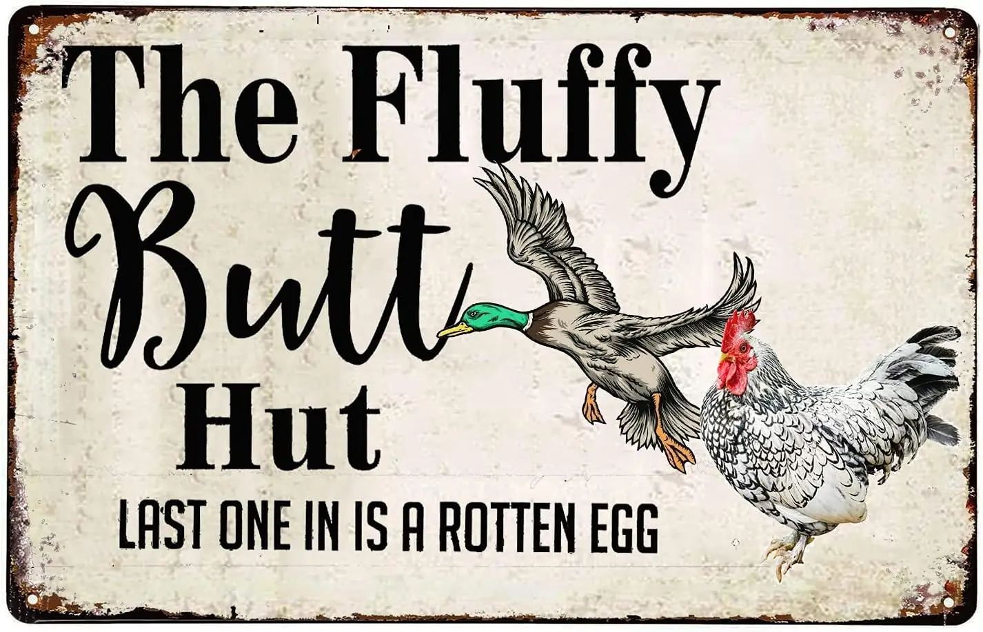 Funny Chickens Duck Coop Sign - Fluffy Hut: Last One In Is A Rotten Egg Metal Tin -aluminum