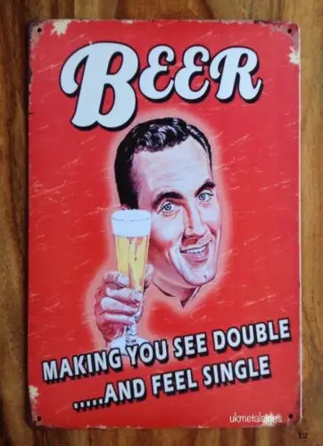 BEER MAKING YOU SEE DOUBLE AND FEEL Retro Metal Plaque Sign, Pub, Bar, Man Cave