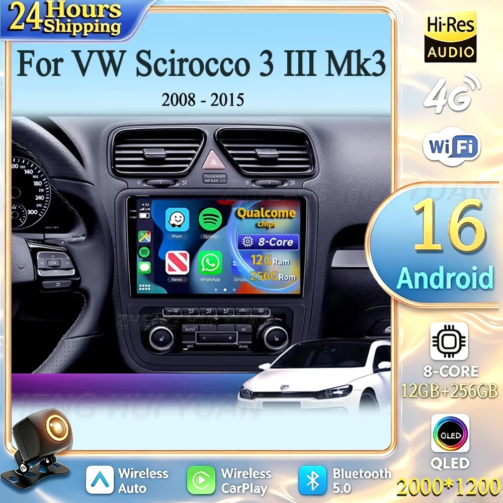 For Volkswagen Scirocco 3 III Mk3 2008 - 2015 Android 16 2K QLED Android Car Radio Multimedia Video Player GPS Stereo CarPlay 4G