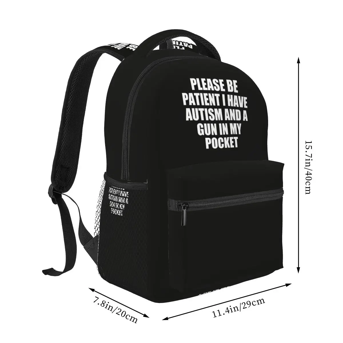 Please Be Patient I Have Autism And A Gun Humor Geek Backpack Student Boys Girls BookBag School Bag Shoulder Bags for Men Women