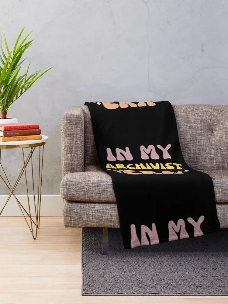 Archivist funny - In my archivist era funny groovy Throw Blanket For Sofa Thin Weighted anime Sofas Blankets