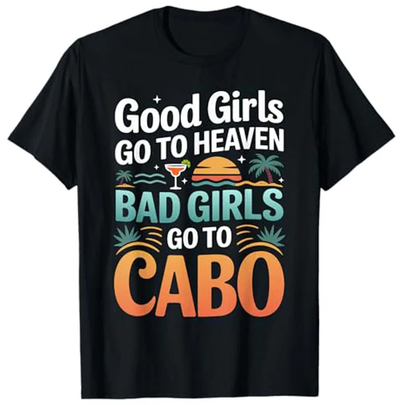 Camiseta para chicas, vacaciones de primavera en México, Bad Girls Go To Cabo San Luca, ropa de vacaciones Y2k, camiseta de moda para mujer, regalo para fiesta