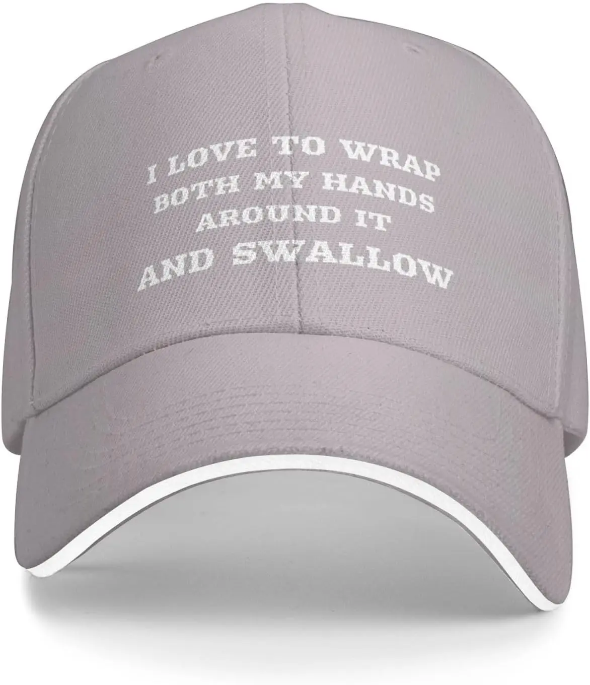 Funny Hat I Love to Wrap Both My Hands Around It and Swallow Hat Women Baseball Hat Trendy Cap