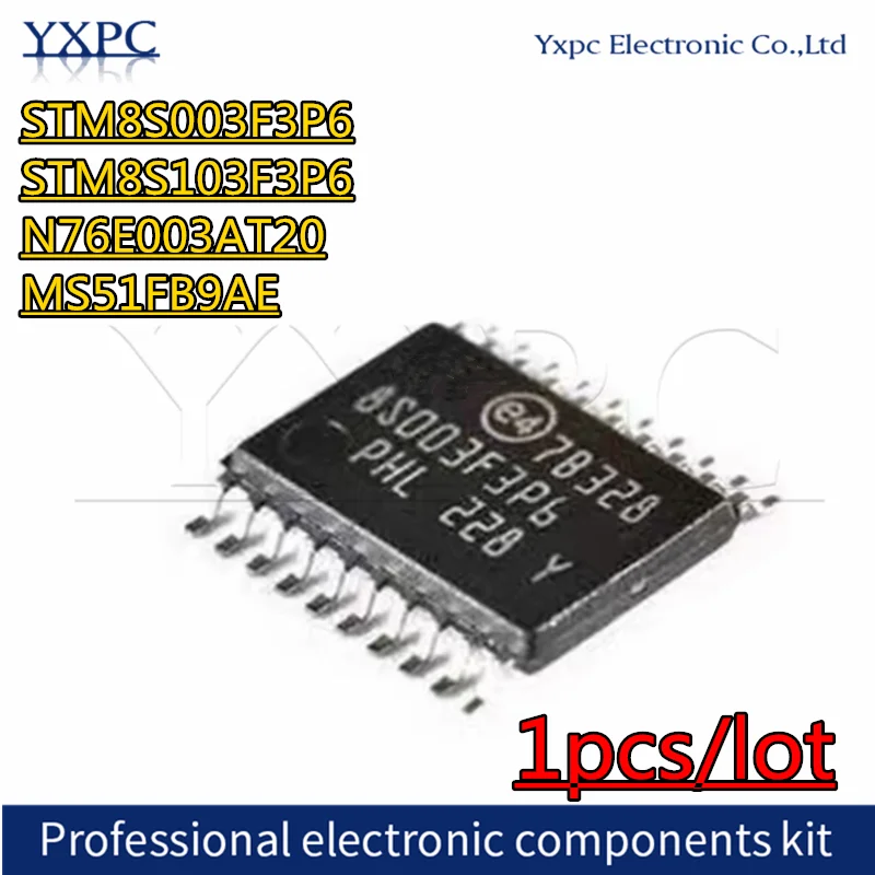 

1pcs STM8S003 STM8S103 STM8S003F3P6 STM8S103F3P6 N76E003AT20 MS51FB9AE TSSOP-20