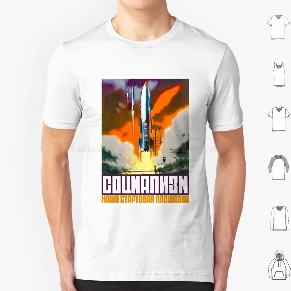 Socialism Is Our Launching Pad!-Soviet Vintage Space Poster [ Hq-Quality , Restored ] T Shirt Men Women Kids Cosmos Laika