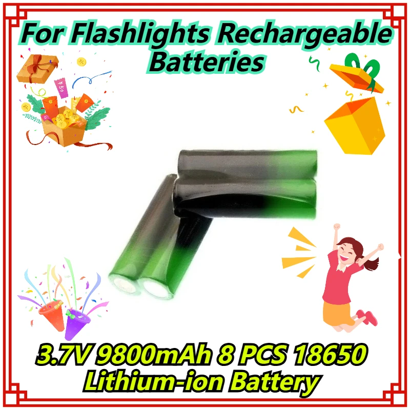 

3.7V 9800mAh 8 PCS 18650 Lithium-ion Battery For Flashlights Rechargeable Batteries