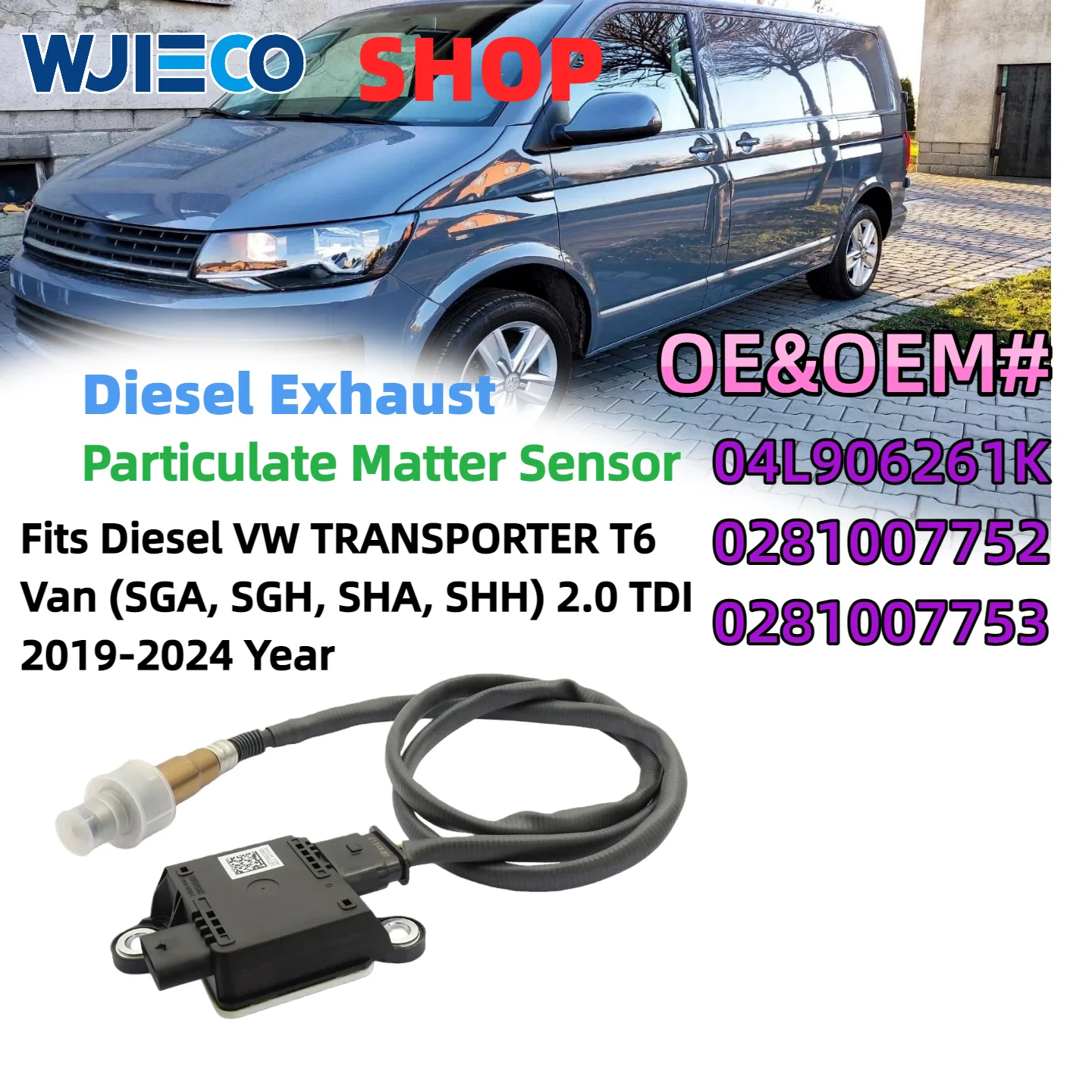 

WJIECO 04L906261K 0281007752 0281007753 Particulate Matter PM Sensor For Volkswagen Transporter T6 SGB SGJ SHB SHJ 2.0 TDI