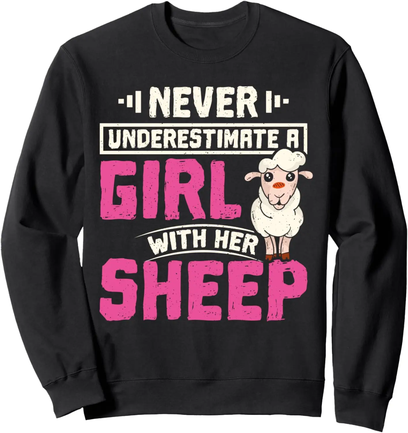 Never underestimate a girl with her sheep Sweatshirt