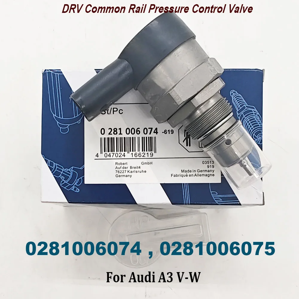 

0281006074 0281006075 DRV Common Rail Pressure Control Valve 057130764AB 057130764AA For Audii A3 V-W