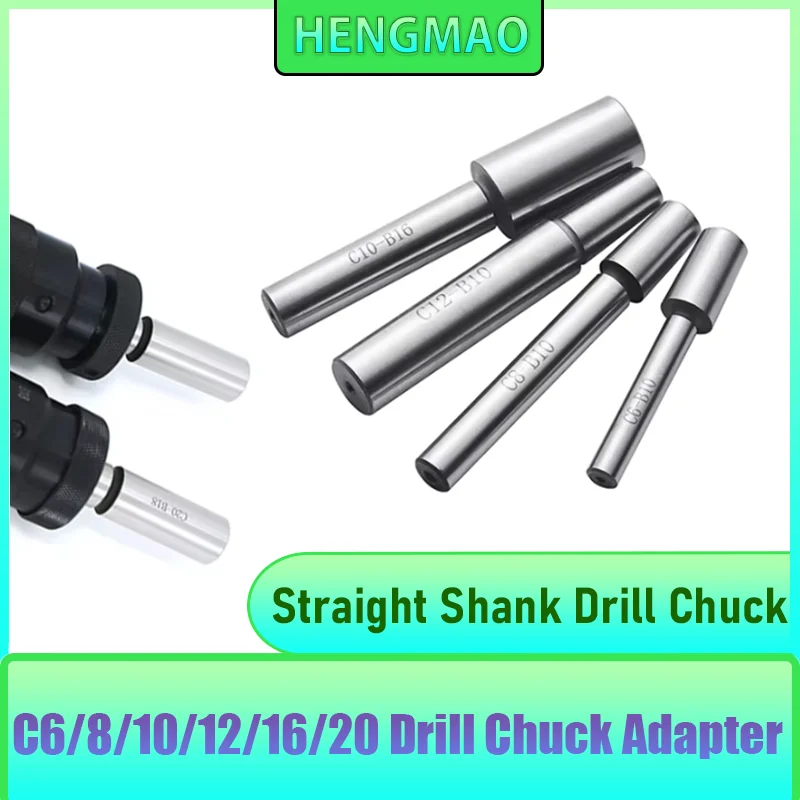 C6 C8 C10 C12 C16 C20 B10 B12 B16 B18 B22 Straight Shank Drill Chuck Connecting Rod Milling Machine Tie Rod Drill Chuck Adapter