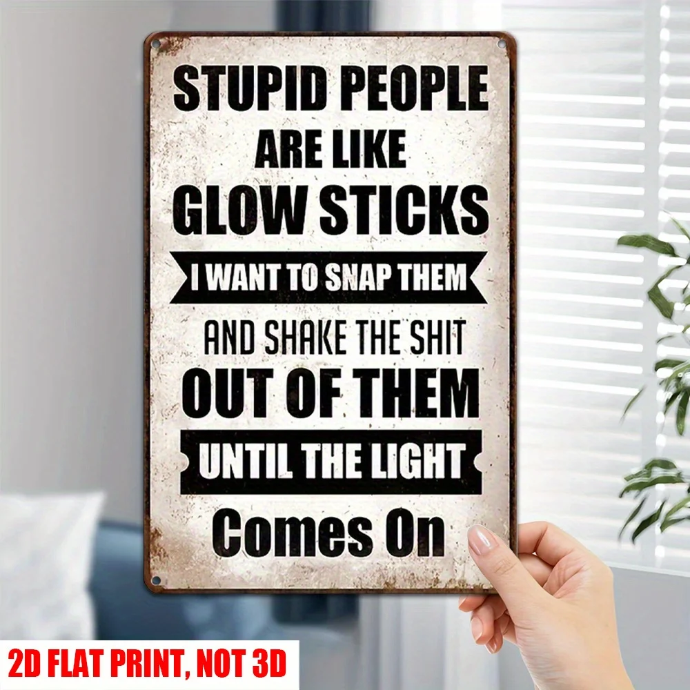 2D Flat Humorous Satirical Metal Sign, 12*8 Inch 