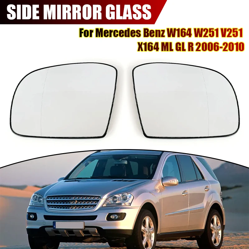 For Mercedes Benz W164 W251 V251 X164 ML GL R 2006 2007 2008 2009 2010 Wide Angle Heated Mirror Glass