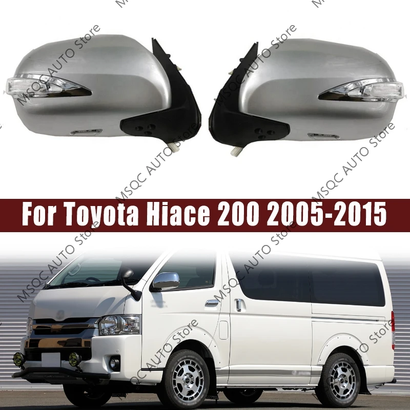 For Toyota Hiace 200 2005-2015 Car Electric Reflector Rearview Mirror Assembly  Auto Side Mirror Exterior With Led Light