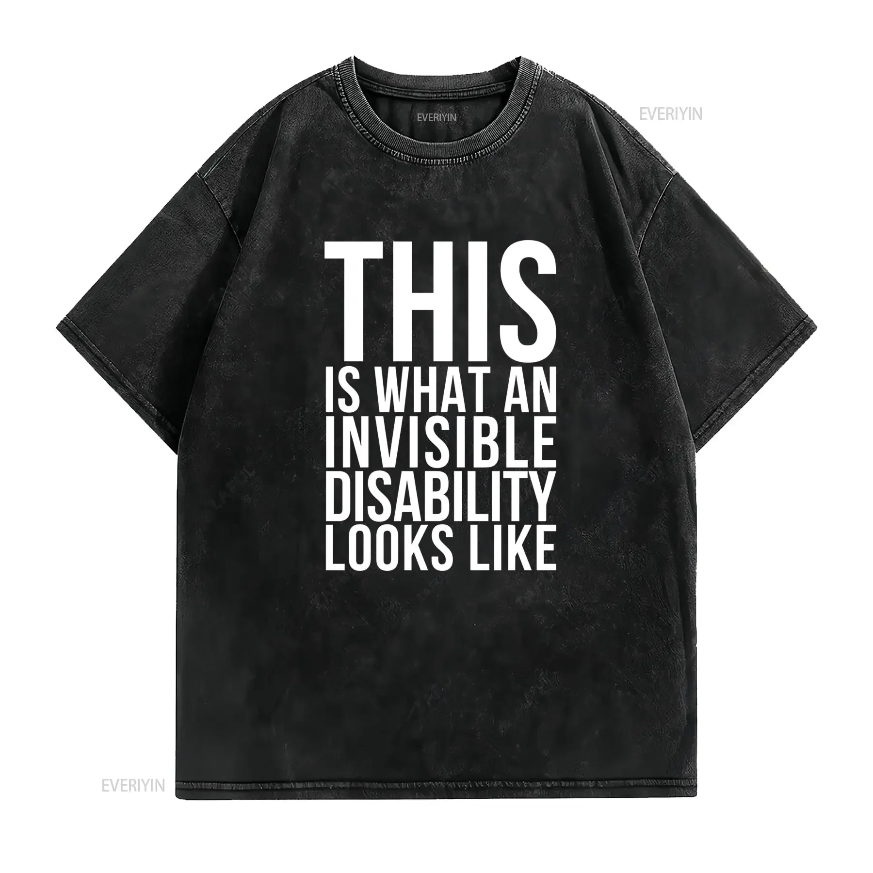 Streetwear Invisible Disability Slogan Print Casual T Shirt vintage Washed Unisex Soft Slightly streetwear Stylish
