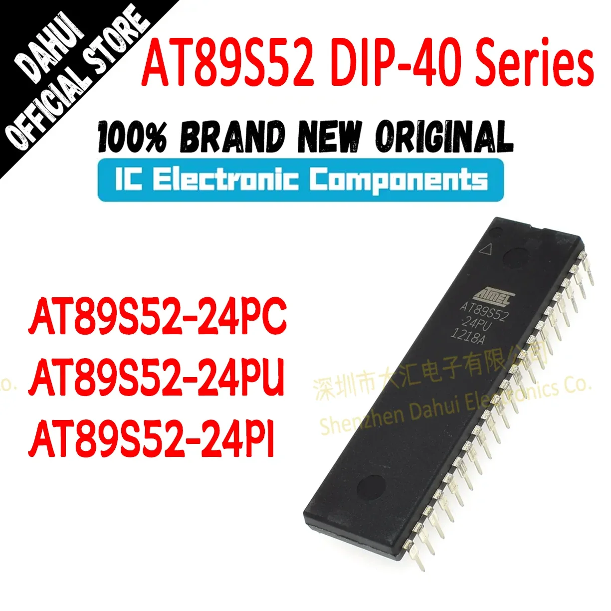 

AT89S52-24PC AT89S52-24PU AT89S52-24PI AT89S52-24P AT89S52-24 AT89S52 AT89S AT89 AT IC MCU Chip DIP-40