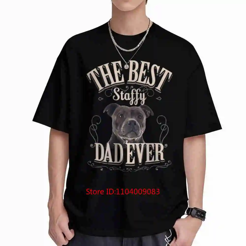 Funny Staffordshire Bull Terrier Best Staffy Dad Ever Short Sleeve Tee 100% Cotton T-Shirt