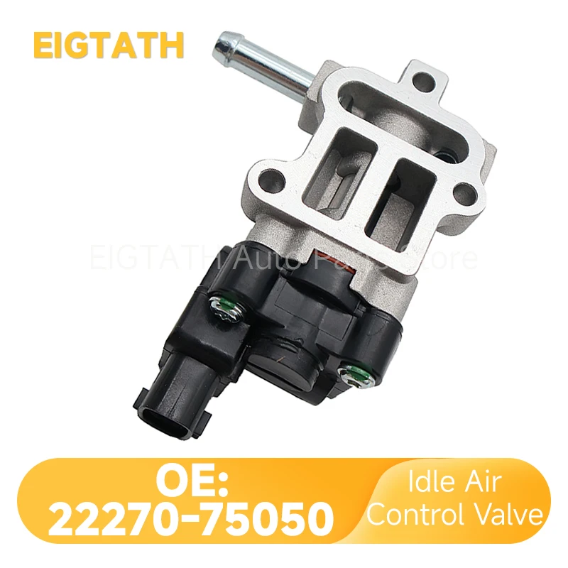 

22270-75050 Idle Air Control Valve For Toyota Tacoma N140 N150 N160 N170 N190 4Runner N280 Good Quality Auto Spare Parts 2H1462