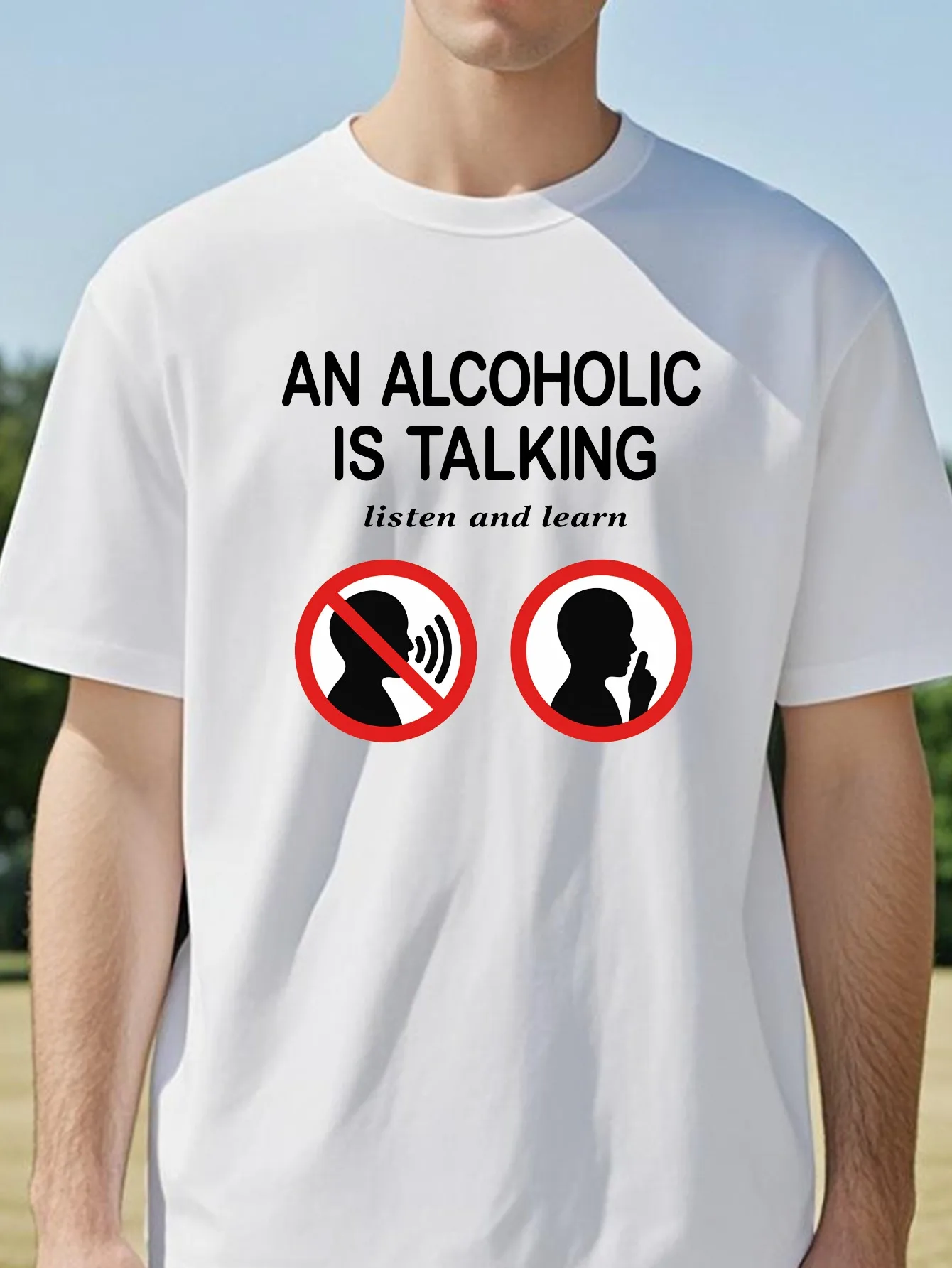 An Alcoholic Is Talking Listen and Learn Humor Joke T-Shirt Women Fashion Casual Summer Streetwear Short Sleeve Tee