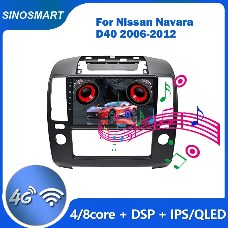 Sinosmart para nissan navara d40 2006-2012 jogador de navegação gps do carro qled dsp 8 núcleo cpu