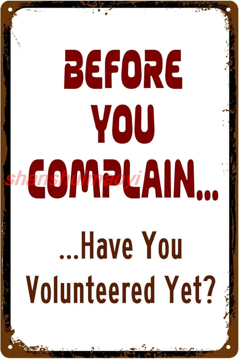 Retro Metal Tin Sign Before You Complain Have You Volunteered Yet Wall Art Iron Painting Funny Novelty Kitchen Bar Club Gar UUJ