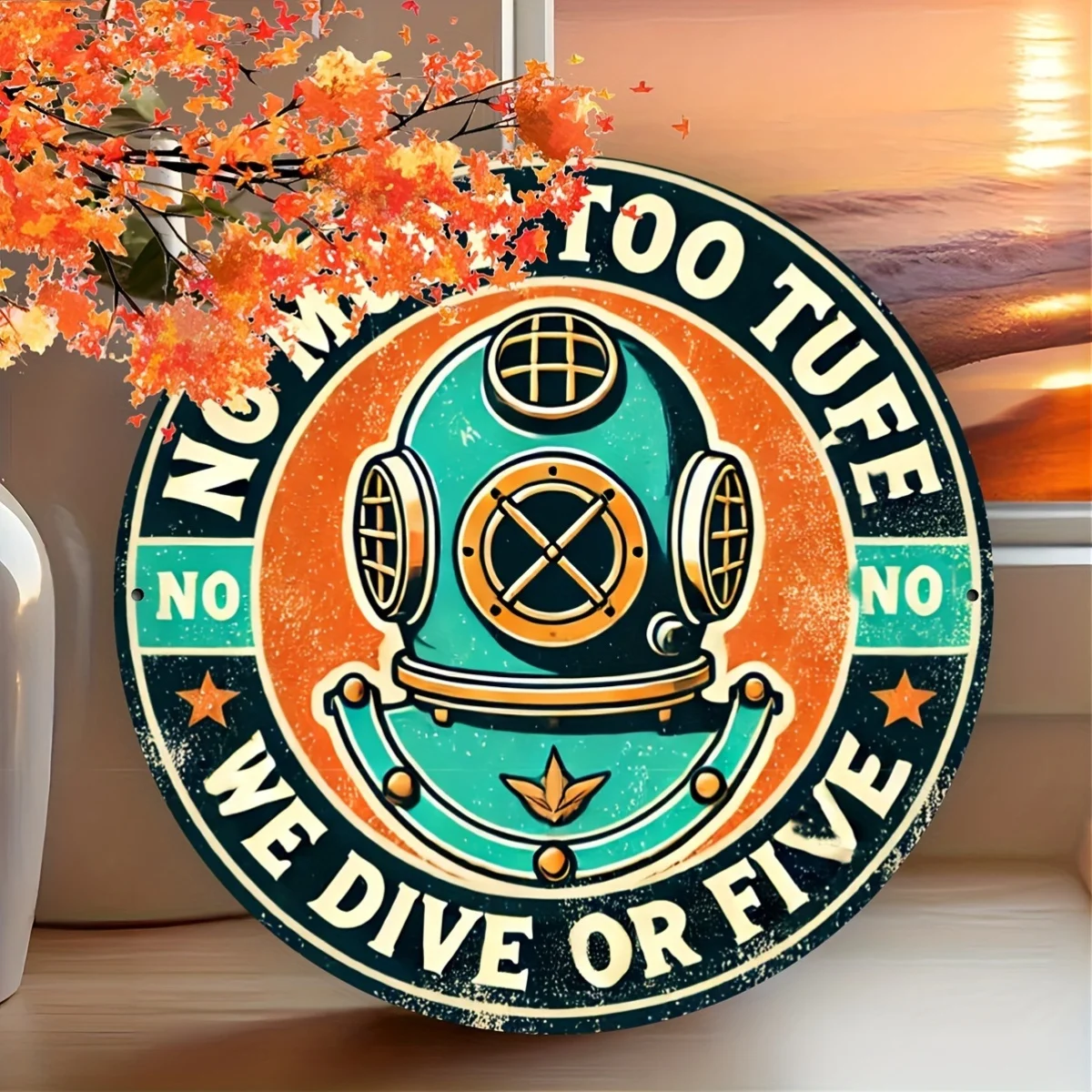 1 Stück, Vintage-Aluminiumschild „No Muff Too Tuff We Dive or Five“, runde Metallkunst, für Outdoor, Straße, Hof, Veranda, Garage, Zuhause,