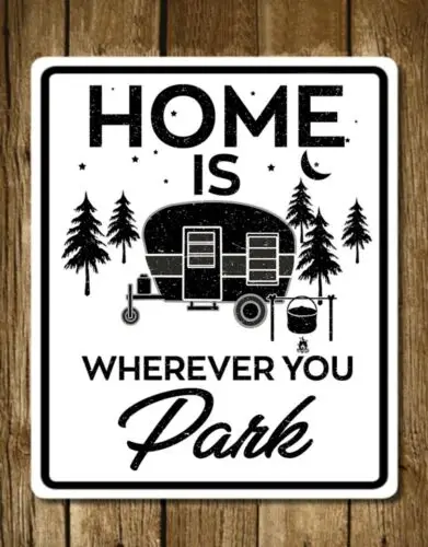 1p,Home Is Wherever You Park It Caravan Camper Van Pub Shed Man Cave Metal Sign