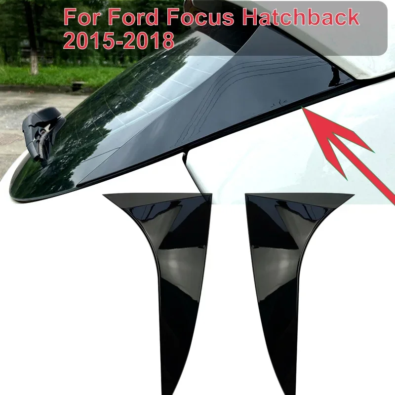 

For Ford Focus Hatchback 2015-2018 2PCS Rear Window Deflector Wing Side Splitters Canards Spoiler Trim Sticker Car Accessories