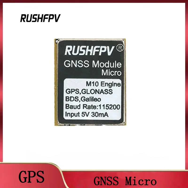 

12X15mm RUSHFPV GNSS Micro M10 GPS Module 10HZ Rate Built-in Ceramic Antenna for RC FPV Freestyle Drone DIY Parts