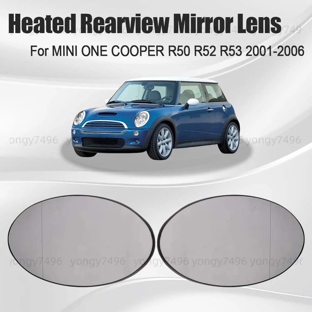 

Car Wide Angle Heated Rearview Mirror Lens For MINI ONE COOPER R50 R52 R53 2001 2002 2003 2004 2005 2006 Car Rearview Accessorie