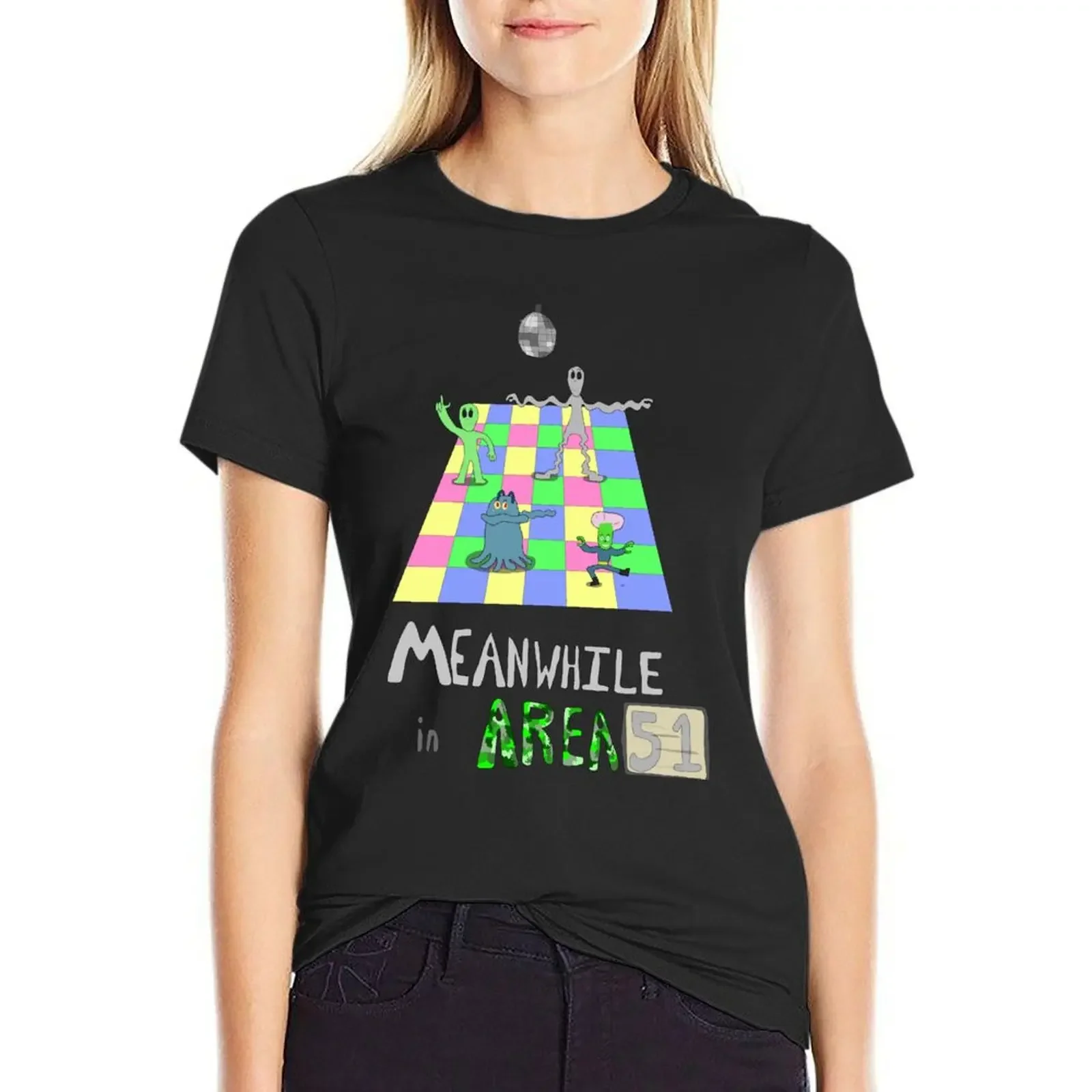 

Meanwhile In Area 51 T-Shirt cute tops blanks anime sublime rock and roll t shirts for Women