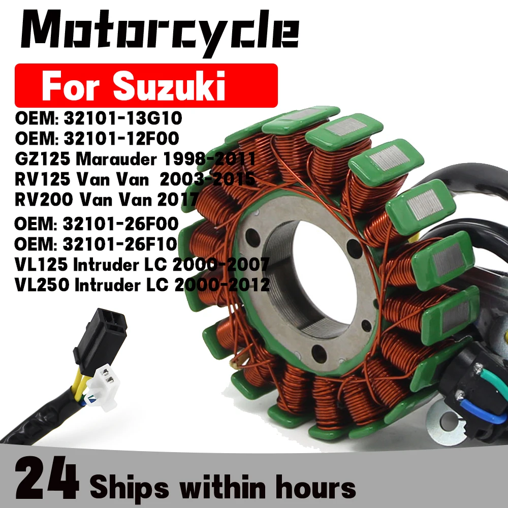 

Stator Coil For Suzuki RV125 RV200 Van VL125 VL250 Intruder LC GZ125 Marauder 32101-13G10 32101-12F00 32101-26F00 32101-26F10