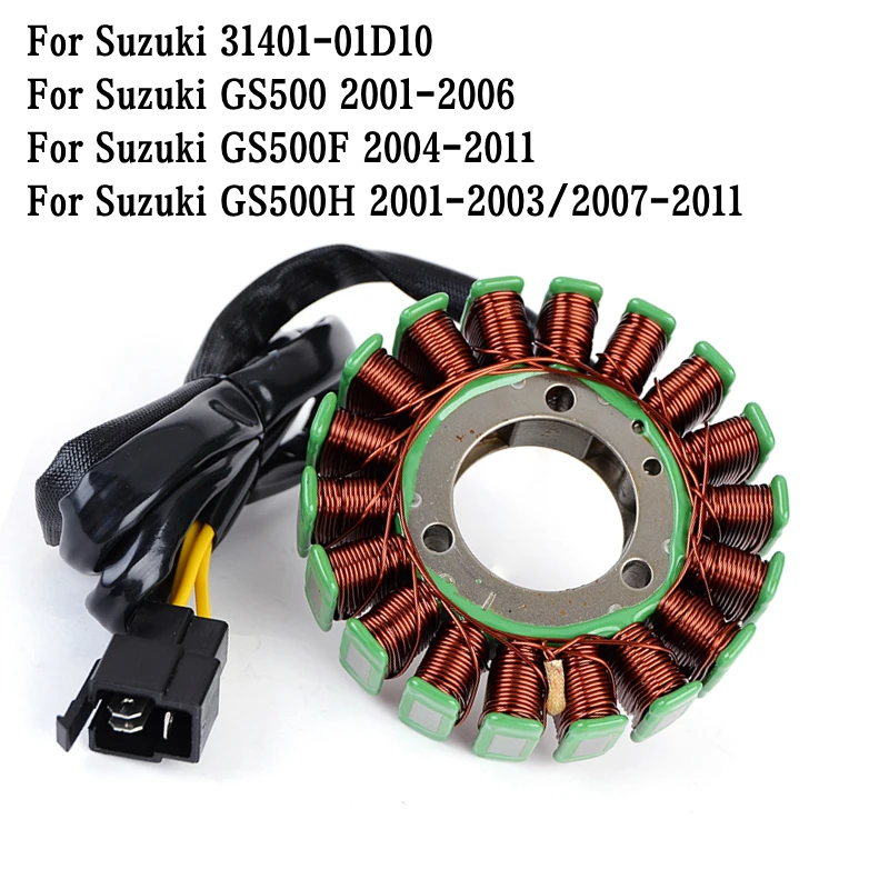 

Stator Coil for Suzuki GS500 2001-2006 GS500H 2001-2003/2007-2011 GS500F 2004-2011 31401-01D10 Magneto Generator Coil GS 500