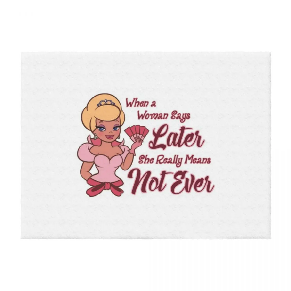 

When a Woman Says Later Throw Blanket Flannels Quilt Sofa Decorative Throw Blankets