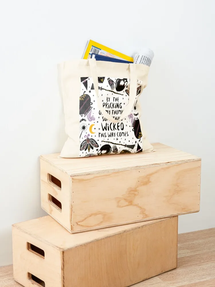 By the pricking of my thumbs, something wicked this way comes Tote Bag the tote bag custom canvas bag tote